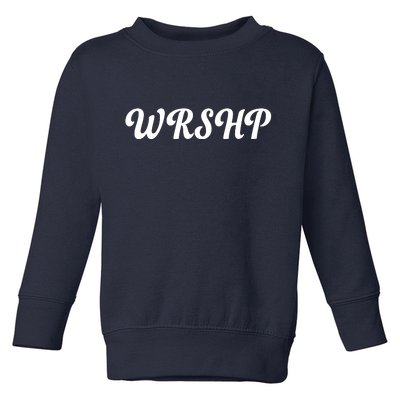 WRSHP Christian Worship Shortened Word Toddler Sweatshirt