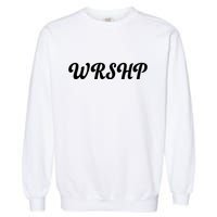 WRSHP Christian Worship Shortened Word Garment-Dyed Sweatshirt