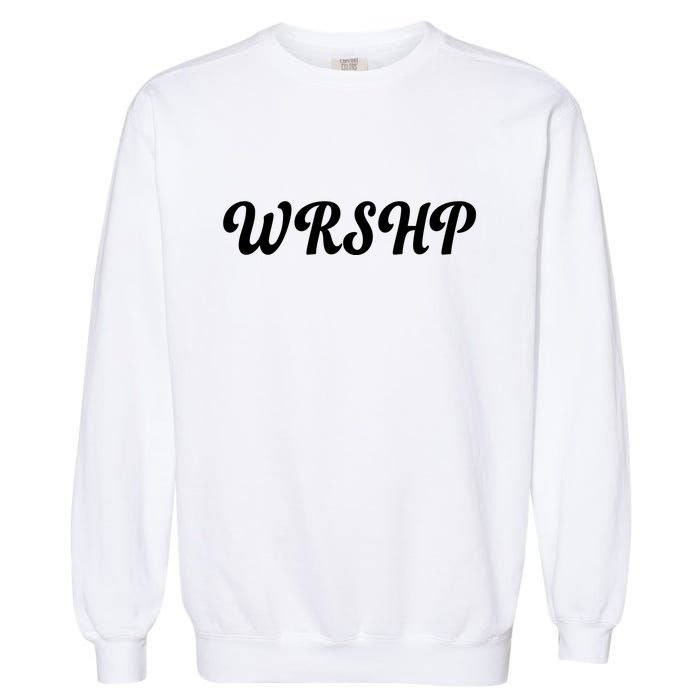 WRSHP Christian Worship Shortened Word Garment-Dyed Sweatshirt