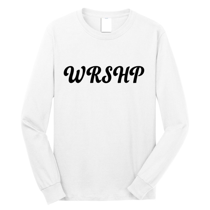 WRSHP Christian Worship Shortened Word Long Sleeve Shirt