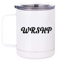 WRSHP Christian Worship Shortened Word 12 oz Stainless Steel Tumbler Cup