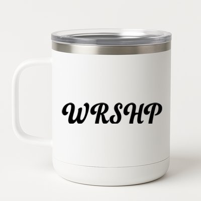 WRSHP Christian Worship Shortened Word 12 oz Stainless Steel Tumbler Cup