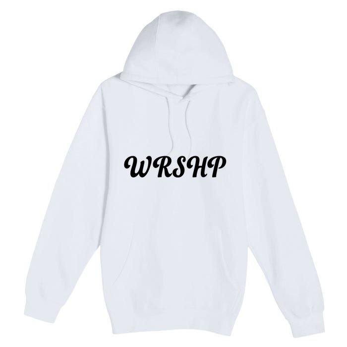 WRSHP Christian Worship Shortened Word Premium Pullover Hoodie