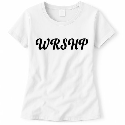 WRSHP Christian Worship Shortened Word Womens T-Shirt