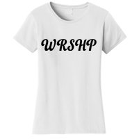 WRSHP Christian Worship Shortened Word Women's T-Shirt