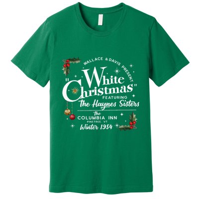 White Christmas Wallace And Davis Haynes Sister Funny Xmas Premium T-Shirt