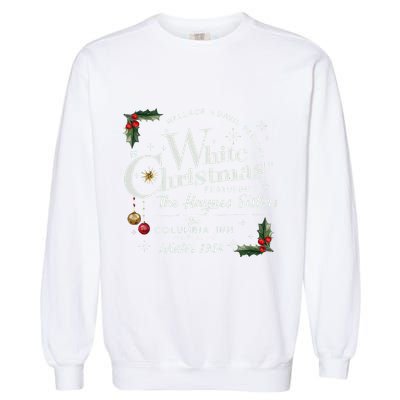 white christmas wallace and davis haynes sister Garment-Dyed Sweatshirt