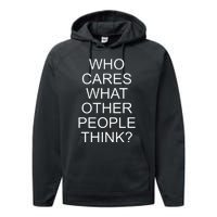 Who Cares What Other People Think Performance Fleece Hoodie