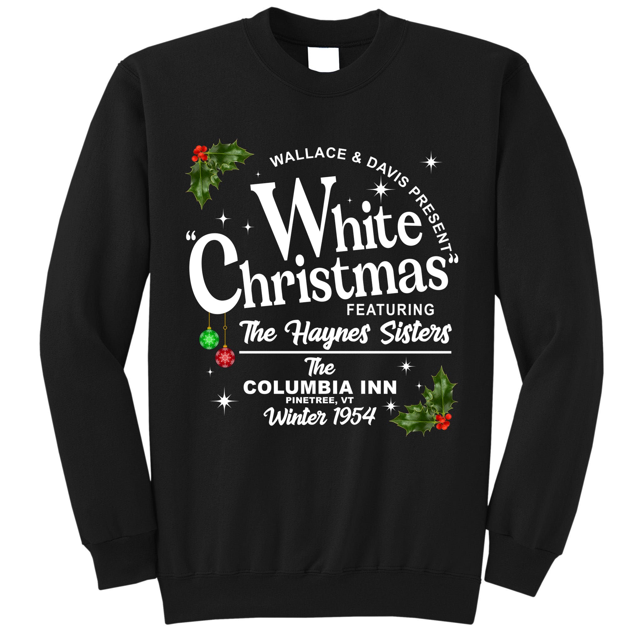 White Christmas Wallace And Davis Haynes Sister Tall Sweatshirt