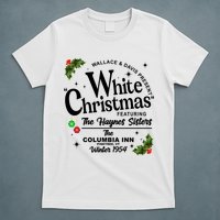 White Christmas Wallace And Davis Haynes Sister T-Shirt