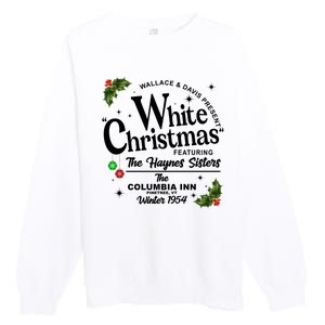 White Christmas Wallace And Davis Haynes Sister Premium Crewneck Sweatshirt