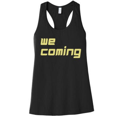 We Coming Women's Racerback Tank