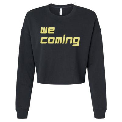 We Coming Cropped Pullover Crew