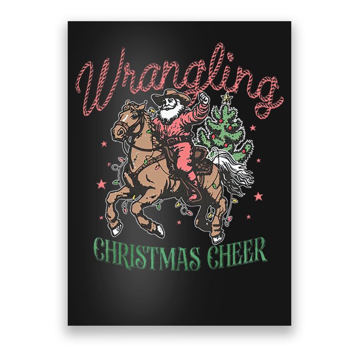 Western Christmas Wrangling Christmas Cheer Cowboy Santa Poster