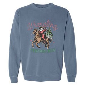 Western Christmas Wrangling Christmas Cheer Cowboy Santa Garment-Dyed Sweatshirt