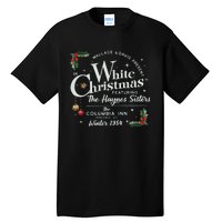 White Christmas Wallace And Davis Haynes Sister Tall T-Shirt