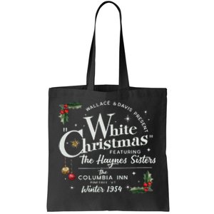 White Christmas Wallace And Davis Haynes Sister Tote Bag