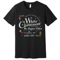 White Christmas Wallace And Davis Haynes Sister Premium T-Shirt