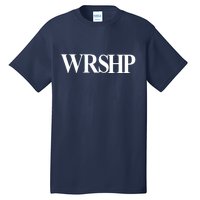 Worship Christian Words Of Faith Tall T-Shirt