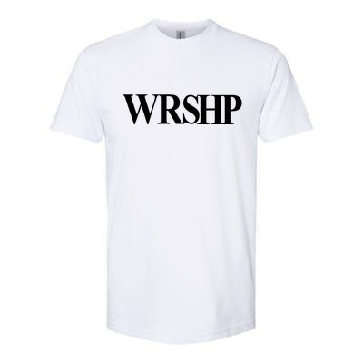 Worship Christian Words Of Faith Softstyle® CVC T-Shirt