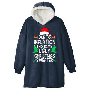 Women Cute Xmas Due To Inflation This My Ugly Christmas Matching Gift Hooded Wearable Blanket