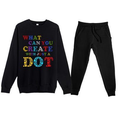 What Can You Create With Just A Dot International Dot Day Cute Gift Premium Crewneck Sweatsuit Set