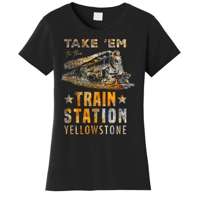 Western Country Yellowstone Take Em To The Train Station Women's T-Shirt