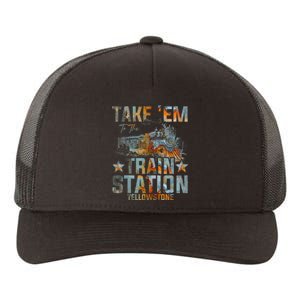 Western Country Yellowstone Take Em To The Train Station Yupoong Adult 5-Panel Trucker Hat