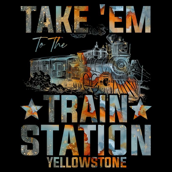 Western Country Yellowstone Take Em To The Train Station T-Shirt