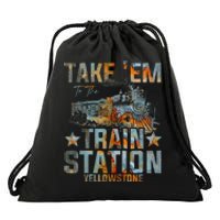 Western Country Yellowstone Take Em To The Train Station Drawstring Bag