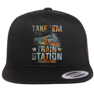 Western Country Yellowstone Take Em To The Train Station Flat Bill Trucker Hat