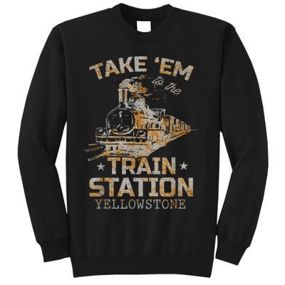 Western Country Yellowstone Take Em To The Train Station Sweatshirt