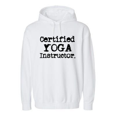 Wo Certified Yoga Instructor Cool Exercise Yoga Lover Gift Garment-Dyed Fleece Hoodie