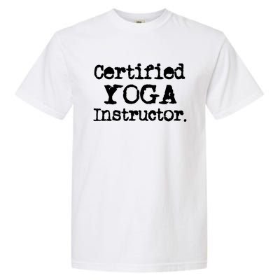 Wo Certified Yoga Instructor Cool Exercise Yoga Lover Gift Garment-Dyed Heavyweight T-Shirt