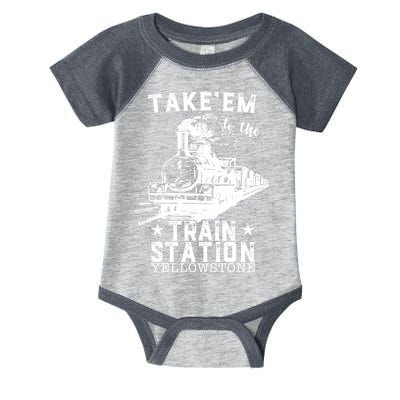 Western Coountry Yellow'stone Take Em To The Train Station Infant Baby Jersey Bodysuit