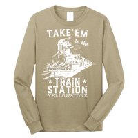 Western Coountry Yellow'stone Take Em To The Train Station Long Sleeve Shirt