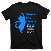 Waltz Dance 2 Steps Forward Not Back Kamala Harris Walz 2024 Gift T-Shirt