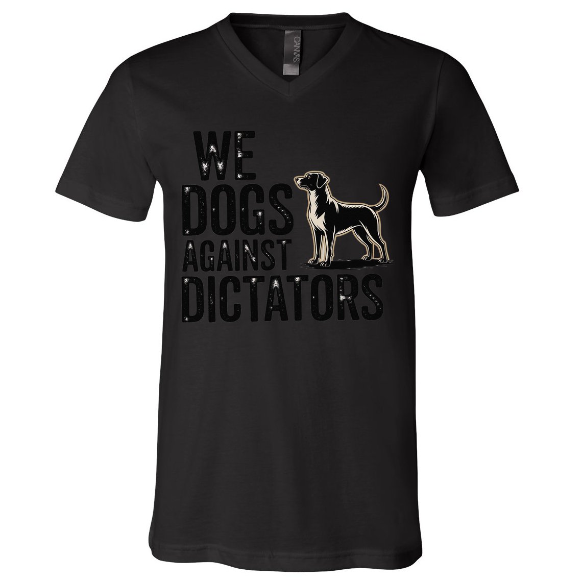We Dogs Against Dictators Subtle Anti Trump Resist  Protest V-Neck T-Shirt
