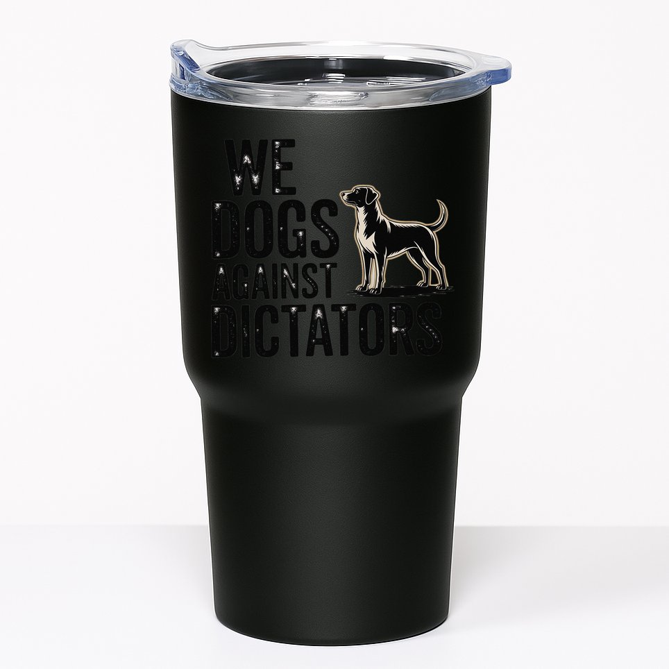 We Dogs Against Dictators Subtle Anti Trump Resist  Protest Tumbler