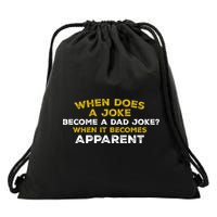 When Does A Joke Become A Dad Joke When It Becomes Apparent Drawstring Bag