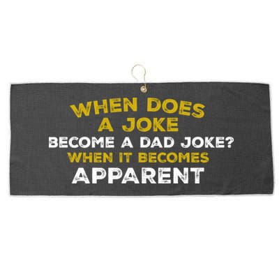 When Does A Joke Become A Dad Joke When It Becomes Apparent Large Microfiber Waffle Golf Towel