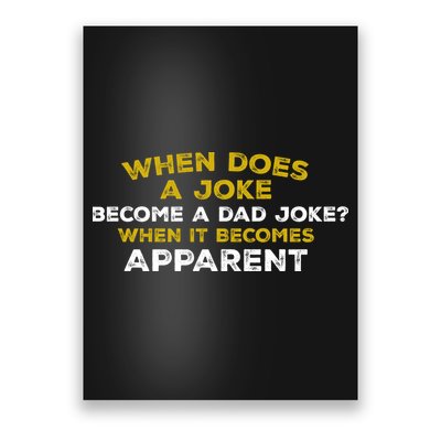 When Does A Joke Become A Dad Joke When It Becomes Apparent Poster
