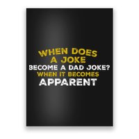 When Does A Joke Become A Dad Joke When It Becomes Apparent Poster