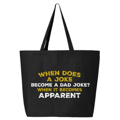 When Does A Joke Become A Dad Joke When It Becomes Apparent 25L Jumbo Tote