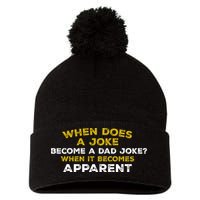 When Does A Joke Become A Dad Joke When It Becomes Apparent Pom Pom 12in Knit Beanie
