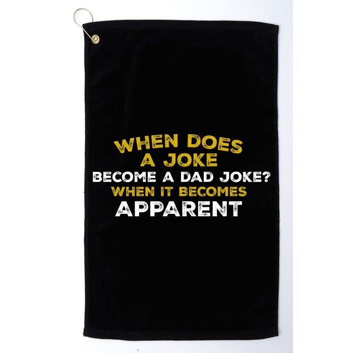 When Does A Joke Become A Dad Joke When It Becomes Apparent Golf Towel