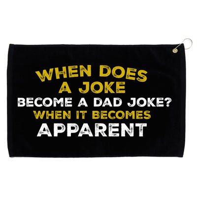 When Does A Joke Become A Dad Joke When It Becomes Apparent Grommeted Golf Towel
