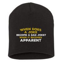 When Does A Joke Become A Dad Joke When It Becomes Apparent Short Acrylic Beanie