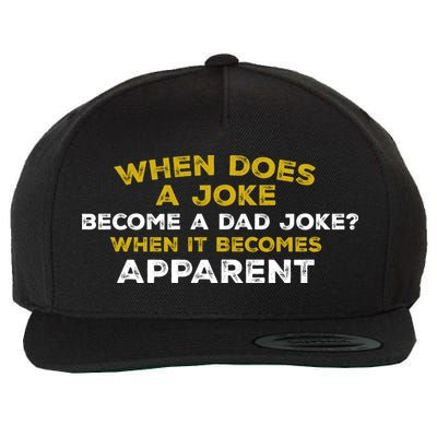 When Does A Joke Become A Dad Joke When It Becomes Apparent Wool Snapback Cap