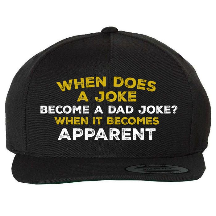 When Does A Joke Become A Dad Joke When It Becomes Apparent Wool Snapback Cap